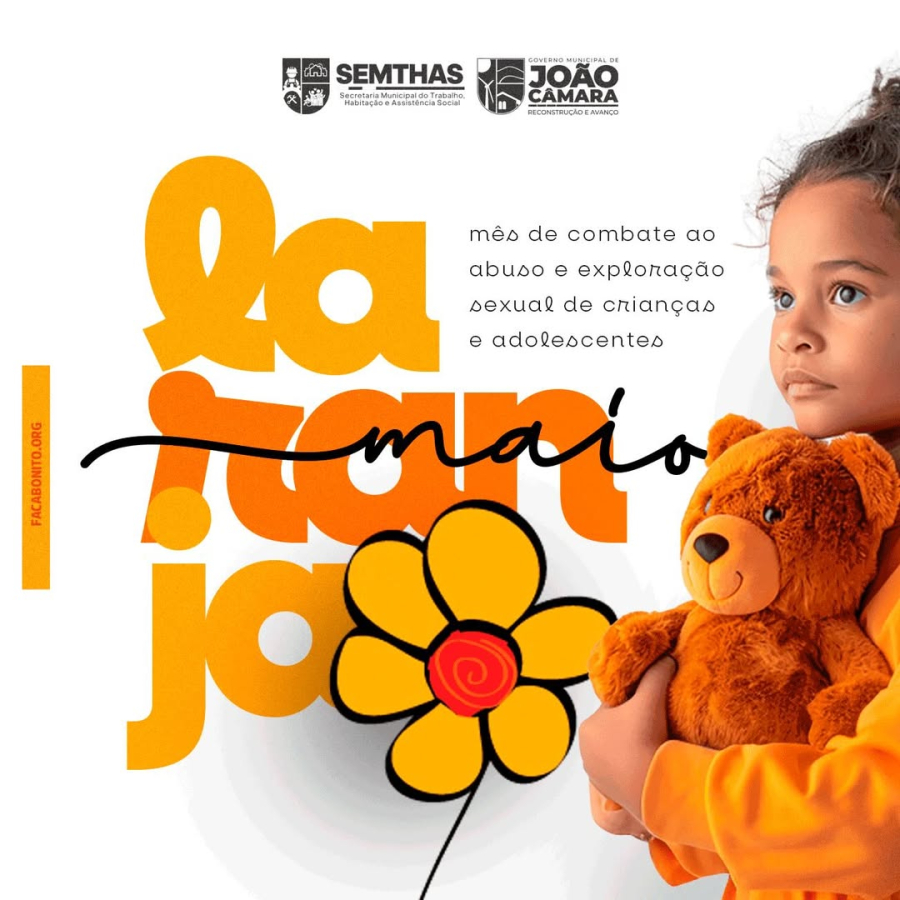 Governo de João Câmara reforça campanha Maio Laranja de combate ao abuso infantil
