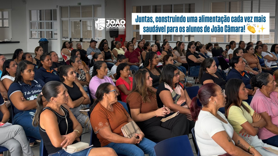 João Câmara realiza formação para merendeiras da Rede Municipal de Ensino