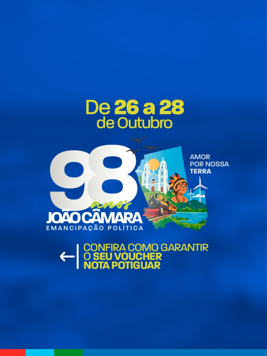João Câmara celebra 98 anos de emancipação política com programação especial e voucher Nota Potiguar